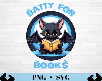 Batty For Books SVG Halloween Book PNG | Halloween Librarian svg | Halloween Teacher png | Halloween Book Lover svg |Halloween Bookworm Gift