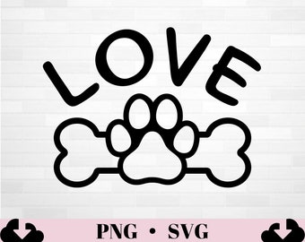 Love Dog Paw Print Dog Bone PNG SVG File / Paw Print Digital Download / Dog Paw Print Dog Mom Dog Dad Pet Lover Gift Printable File Instant