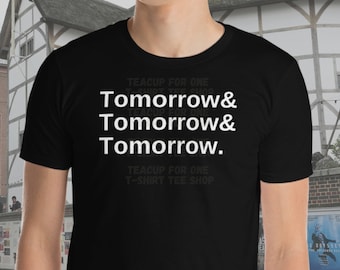 Tomorrow and Tomorrow and Tomorrow Ampersand Unisex T-Shirt, Macbeth, Shakespeare Quotes, Gift for English Teacher, Gift for Actor