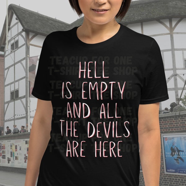 Hell is Empty and All The Devils Are Here Quote Unisex T-Shirt | William Shakespeare | Shatter Me | Shakespeare Shirt | The Tempest