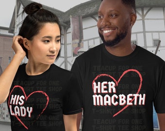 Lady Macbeth & Macbeth Matching Couples Unisex T-Shirt | William Shakespeare | English Literature | Funny T-Shirt | Theatre | Drama