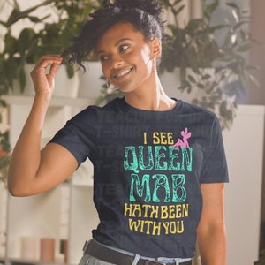 Romeo and Juliet Queen Mab Inspired Unisex T-Shirt | William Shakespeare | Mercutio | Montague | Capulet | Gift for Actor | Bookish