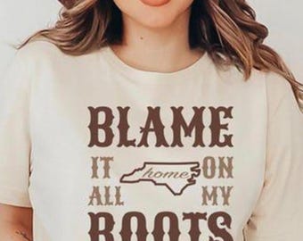 North Carolina kaart T-shirt, geef het allemaal de schuld aan mijn wortels, teer hak thuisstaat grafisch T-shirt, uniseks shirt countrymuziek, shirt zuidelijke western