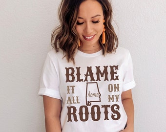 ALABAMA Home State Shirt, AL Yellowhammer State, Alabama Football Tee, Blame It On My Roots, Alabama Native, Alabama Cowgirl Western Tee