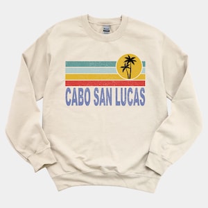 CABO SAN LUCAS Summer Family Vacation Sweatshirt, Cabo San Lucas Beach, Cabo San Lucas Apparel, Honeymoon Gift, Cabo San Lucas Souvenir