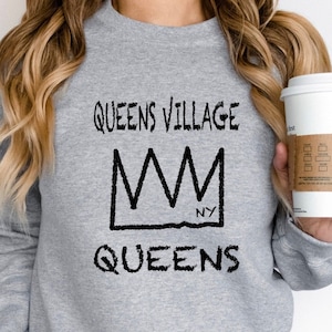 QUEENS VILLAGE Queens Sweatshirt, New York Queens Unisex Sweater, Queens Village Crown Sweater, Queens NY, N.Y. City borough Sweatshirt