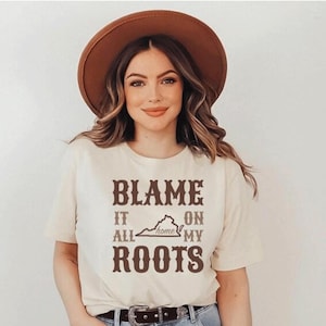 VIRGINIA Home Shirt, Blame It All On My Roots, Old Dominion Home State Graphic Tee, Country Music Unisex Shirt, Southern Western Outfit