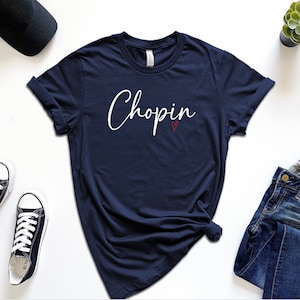 CHOPIN Music Lover T-shirt, Chopin Classic Music Composer Tee, Classic Music Lover, Classic Music artist, Music Shirt, Music Teacher Gift