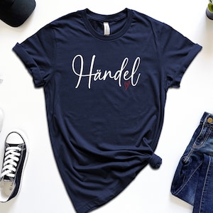 HANDEL Music Lover T-shirt, Handel Classic Music Composer Tee, Classic Music Lover, Classic Music artist, Music Shirt, Music Teacher Gift