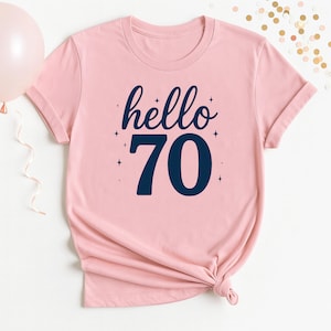 Hello 70 T-Shirt, 70th Birthday Gift For Women, Cute Retro Birthday Tee, Gift For Turning Seventy, Seventieth Birthday Gift For Her
