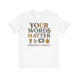 Your Words Matter Neurodiversity T-Shirt, Inclusion Awareness Tee with Icons, Autism Acceptance Shirt, Mental Health Support Top
