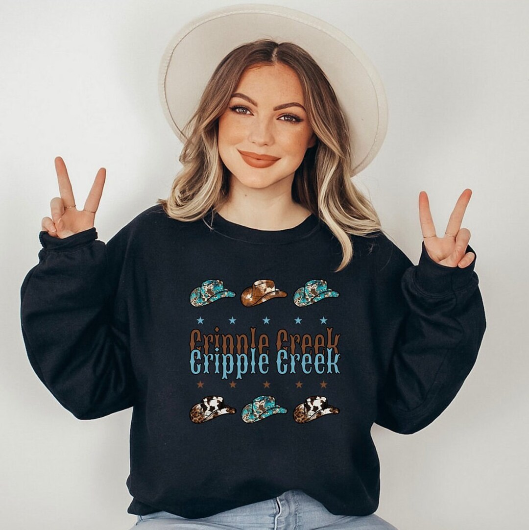 CRIPPLE CREEK Home City Sweatshirt Cowboy Hat Sweatshirt Cripple Creek Unisex Sweatshirt Cripple Creek Pride Shirt Colorado Cowgirl Etsy