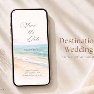 May include: A smartphone displaying a digital Save the Date invitation template featuring a beach scene with ocean waves and sand. The text reads Save the Date, June 27, 2026, 11:00 AM - 07:00 PM, Love Gardens Villa, Pearlsville CA 1238 Miami. Destination Wedding.
