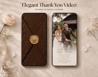 May include: Two smartphones displaying a digital thank you video template. The left screen shows a dark brown envelope with embossed floral patterns and a gold wax seal. The right screen features a wedding photo and text, editable in Canva.