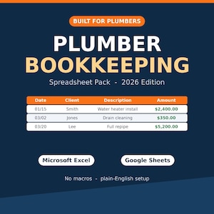 May include: A digital bookkeeping spreadsheet pack for plumbers, 2026 edition. The dark blue graphic features orange headers, a sample table with columns for date, client, description, and amount, plus labels for Microsoft Excel and Google Sheets.