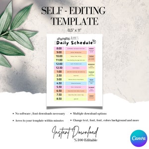 May include: A printable daily schedule template with the text "SELF - EDITING TEMPLATE" and "Daily Schedule". The template is 8.5" x 11" and includes a schedule from 8:00 AM to 8:30 PM, with days of the week listed. The template is editable.