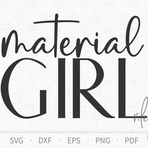 Material Girl SVG - Slang Tshirt svg - Cute T-shirt Phrase - Material Girl Printable png pdf - Material Girl Instant Download Cuttable File