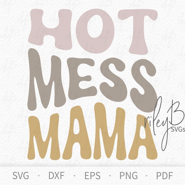 Hot Mess Mama SVG - Hippie Style SVG - Girls SVG - Hippie Font svg - Hot Mess 3 Color svg - Fun Hippie T-shirt svg - Boho Hot mess Mama
