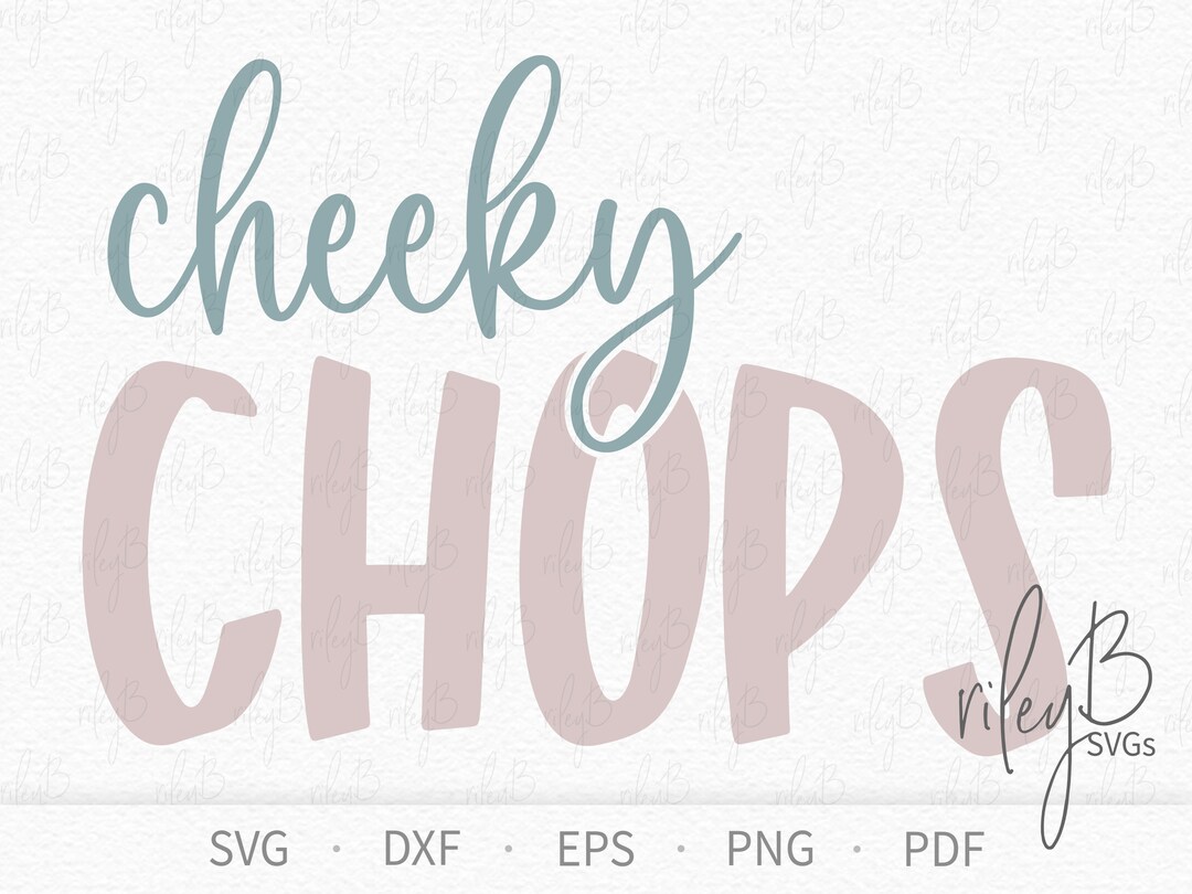 Cheeky Chops SVG Simple Cute Kids Phrase SVG Kids SVG Etsy