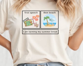 Erst dann Shirt Sprachtherapie Shirt für SLPA SLP, spezielle Bildung Tshirt Geschenke für Sprachlehrer Schulbetreuer slpa Mentor Geschenk