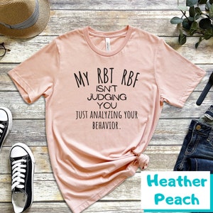 Funny RBT Shirt RBT ABA Shirt Applied Behavior Analyst Analysis Aba Therapy Shirt Registered Behavior Technician I'm Analyzing Your Behavior image 4