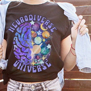 Neurodiverse Universe Neurodiversity Shirts Neurodivergent Inclusion Shirt ADHD Shirts Actually Autistic Diversity Tees Mental Health