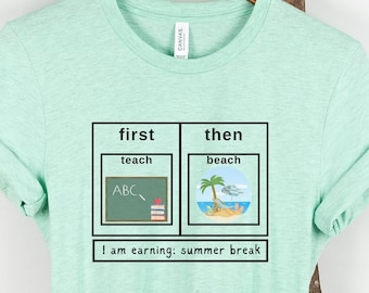 Special Education Teacher First Then Shirts Autism Teacher Tshirt SpEd Teacher Gifts Special Ed Tees Teacher Summer Shirt Token Board Tee