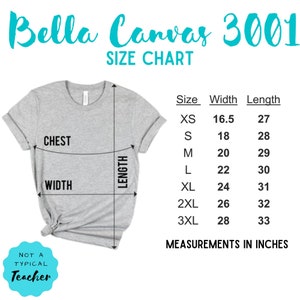 May include: A gray Bella Canvas 3001 t-shirt size chart with measurements in inches. The chart shows the width and length of the shirt in sizes XS to 3XL.