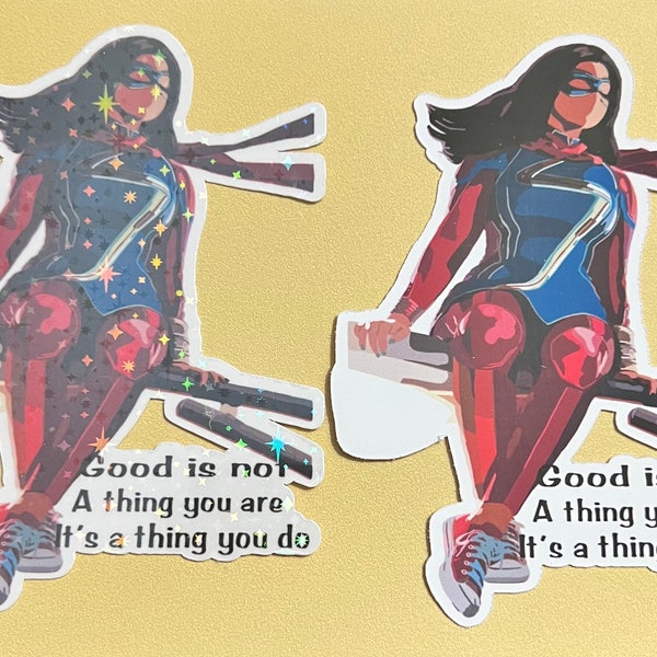 Good is not a thing you are, its a thing you do Sticker/Sticker Pack, Comic Book Inspired, Kamala Khan, MCU Series,