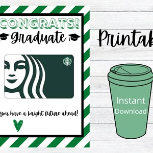 Starbucks, titulaire de la carte-cadeau diplômé, Félicitations Grad, Graduation cadeau imprimable