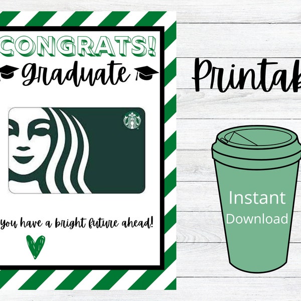 Starbucks, Graduate Gift Card Holder, Congrats Grad, Graduation Gift Printable