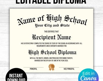May include: Editable diploma template with the text "Name of High School", "Your City and State", "Recipient Name", "High School Diploma", "Principal", and "Vice Principal". The diploma has a gold seal and the text "Edit in Canva".