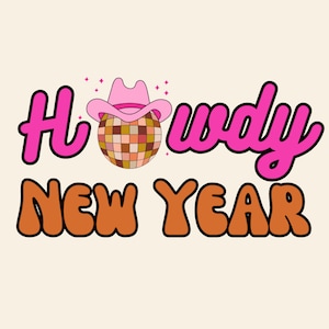 Howdy New Year Design, PNG Digital Download, SVG Digital Download, Printable Happy New Year, Country Disco, Cowgirl, Retro Western Southern