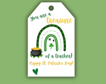 May include: A white gift tag with a green rainbow, a pot of gold, and the text "You are a treasure of a teacher! Happy St. Patrick's Day!"