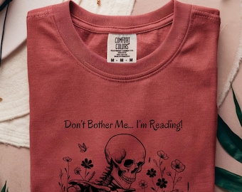 Skeleton "Don't Bother Me I'm Reading" T-Shirt | Book Lover | Coffee Reader Club | Birthday Gift