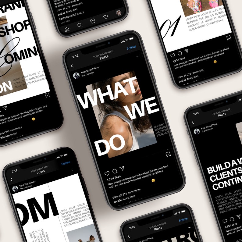 May include: Multiple smartphones displaying social media posts with a black and white aesthetic. The central phone shows a woman and the text "WHAT WE DO". Other screens show text and design elements.