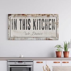 In This Kitchen We Dance Printed Canvas Rusty Sign Distressed Wall Art Cute Sign Wood Frame Wood And Canvas Sign Kitchen Sign