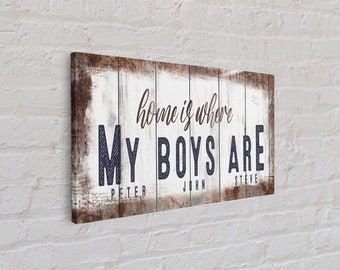 Home is where my boys are custom sign personalizable wall art canvas print living room sign boy mom