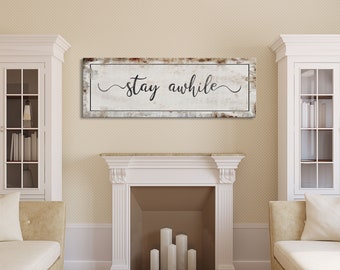 Stay awhile sign, Stay Awhile Canvas Print, Living Room Signs, Living room wall decor, Entryway Wood sign, wooden signs, guest room art