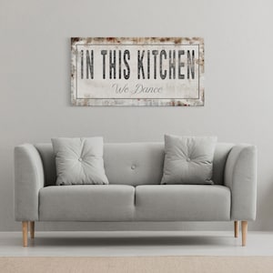 In This Kitchen We Dance Printed Canvas Rusty Sign Distressed Wall Art Cute Sign Wood Frame Wood And Canvas Sign Kitchen Sign