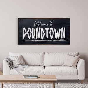 Welcome To Poundtown Wood and Canvas Sign, Funny Bedroom Sign, Above the Bed Sign, Funny Wedding Gift, Bedroom Sign, Welcome to Pound Town