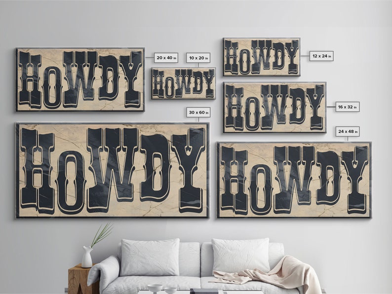 May include: A set of eight canvas prints featuring the word "HOWDY" in a vintage western style font. The prints are available in various sizes, ranging from 10 x 20 inches to 30 x 60 inches.