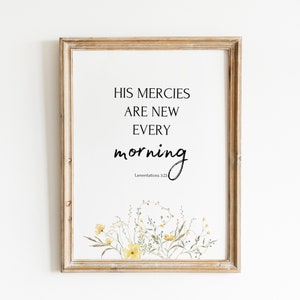 Lamentations 3:23 - His Mercies Are New Every Morning - Christian Wall Art with Wildflowers and Botanicals, Prints for Home Decor and Gifts