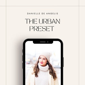 May include: A smartphone screen shows a woman in a white beanie, turtleneck, and coat. The phone is set against a cream background with the text "DANIELLE DE ANGELIS" and "THE URBAN PRESET".