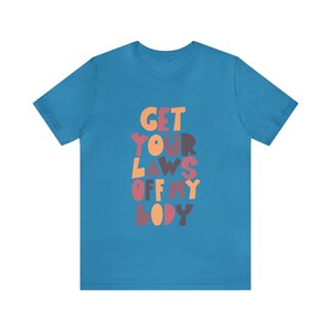 Unisex Short Sleeve T-Shirt | Get Your Laws Off My Body | Cotton Tee
