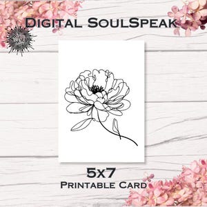 May include: Printable 5x7 card featuring a black and white line drawing of a single peony flower.