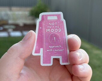 Not In The Mood Approach With Caution Holographic Sticker