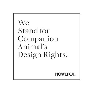 May include: A square graphic with the text "We Stand for Companion Animal's Design Rights." in black font. The word "HOWLPOT." is below the text in a smaller font.