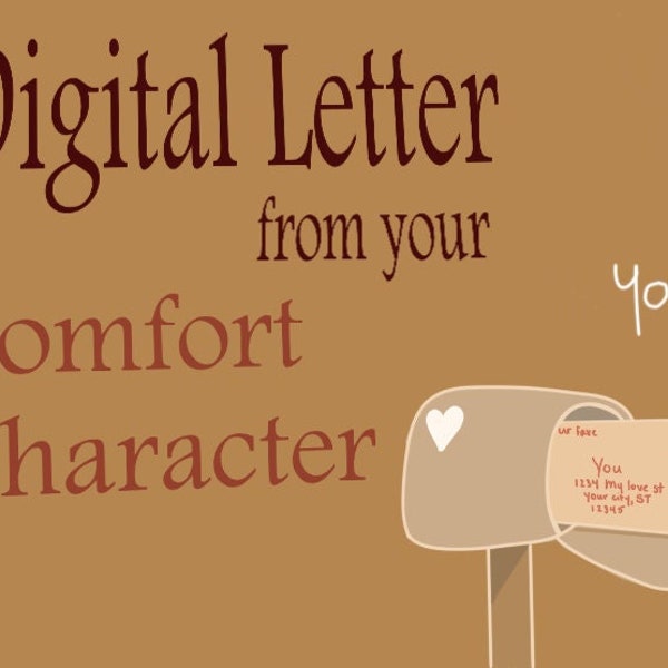 Custom, Digital Letter from your Favorite Comfort Character