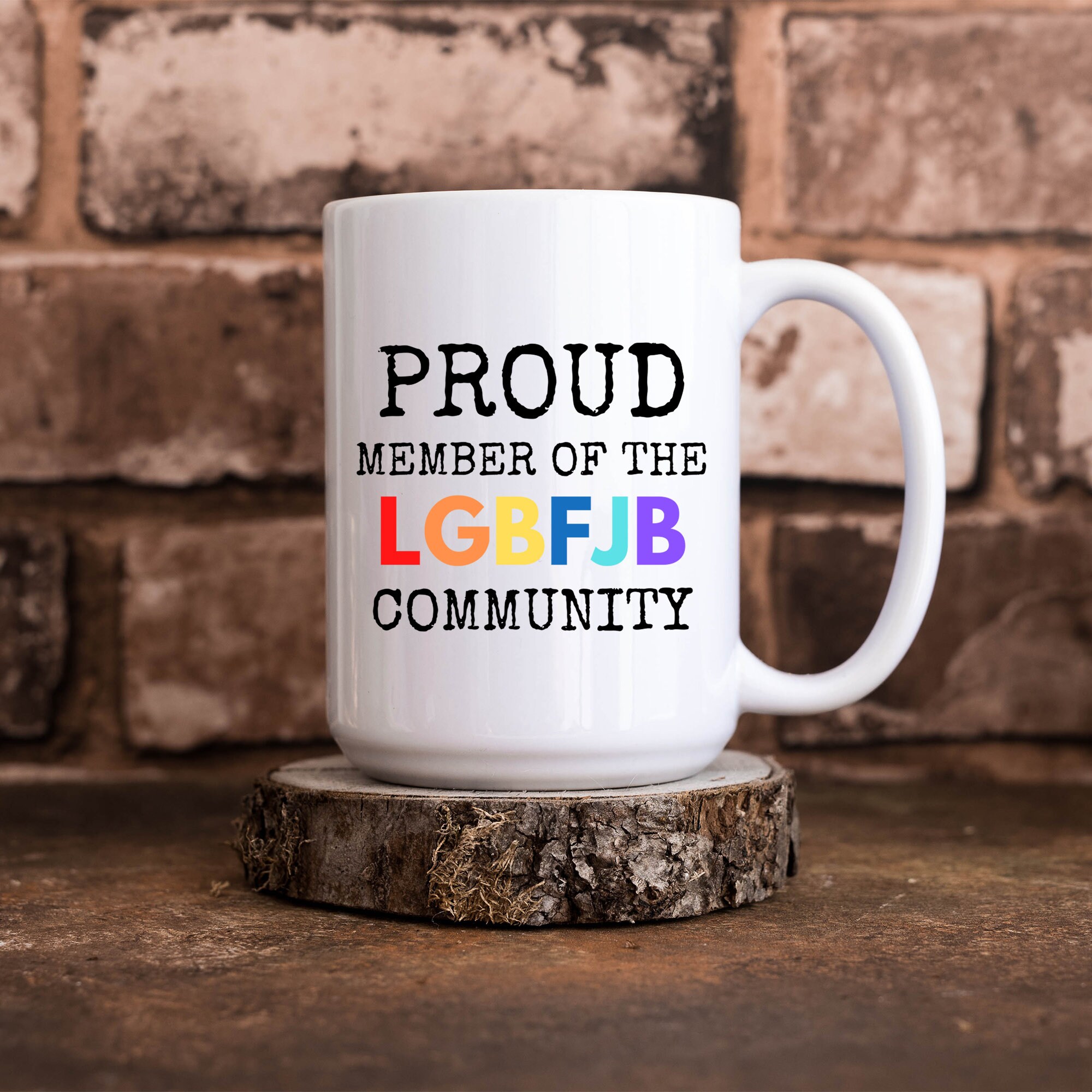 Discover Proud Member of the LGBFJB Community Coffee Mug